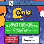 Comic Fan Fest 2025: Secretaria de Cultura de Bauru Abre Inscrições para Cosplayers e Cerimonialistas