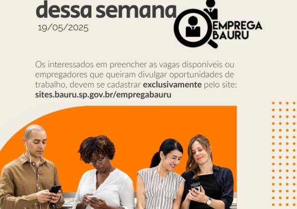 Emprega Bauru: Vagas de Emprego Atualizadas – Semana de Maio - 19/05/2025
