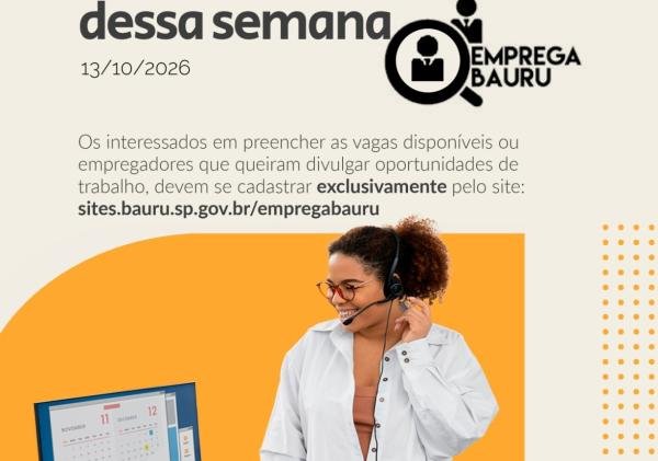 Emprega Bauru: Vagas Emprego Abertas Nesta Semana | Sedecon