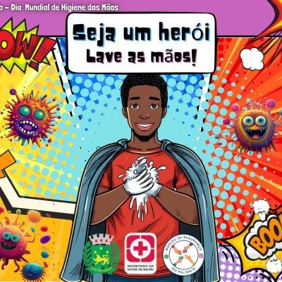 Campanha "Seja um Herói, Higienize as Mãos" alerta para importância da limpeza correta em Bauru