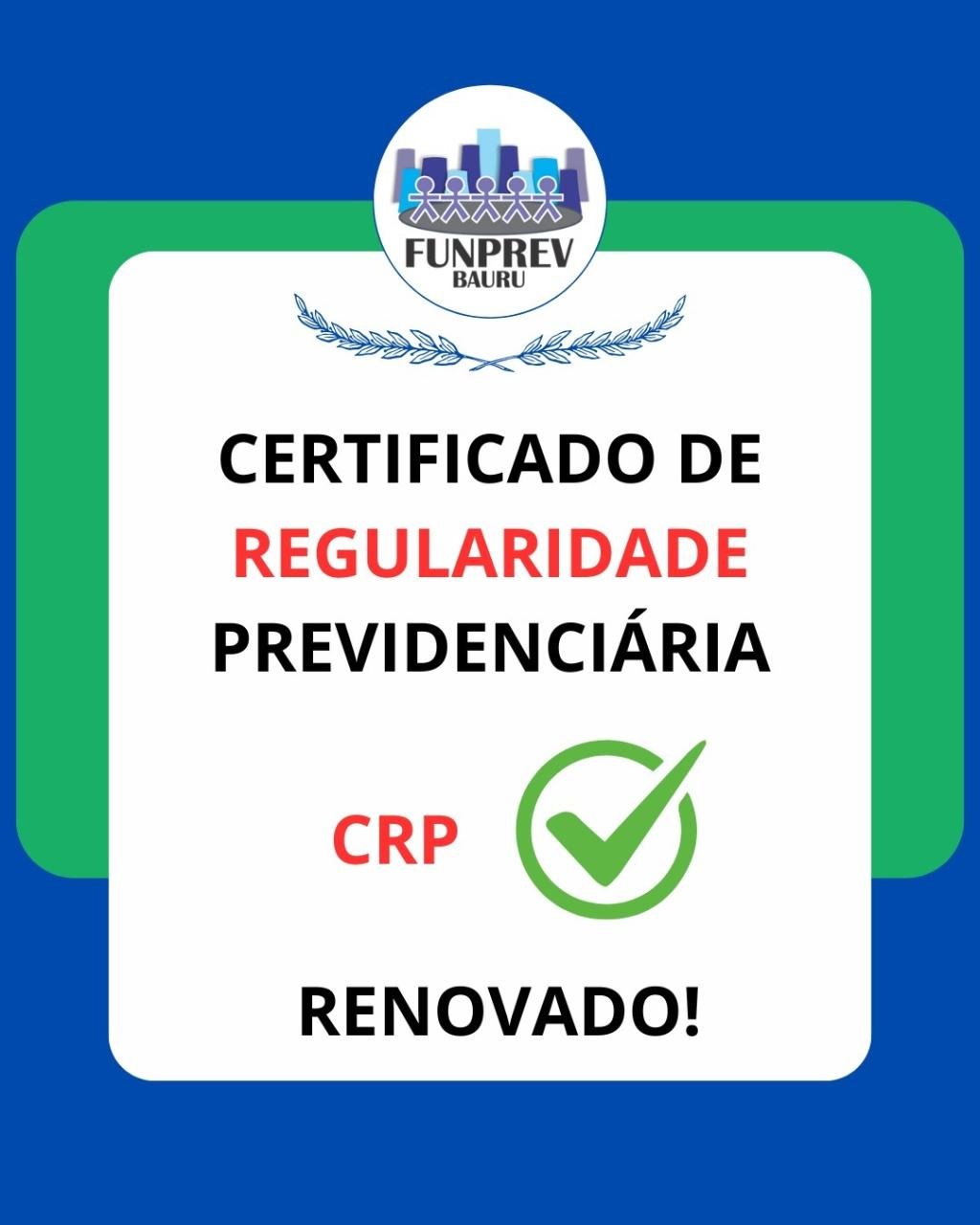Funprev renova Certificado de Regularidade Previdenciária